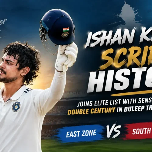 Ishan Kishan’s Historic Double Hundred in the Duleep Trophy Final